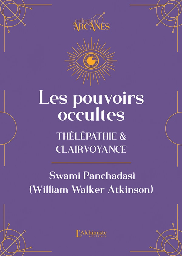 Les pouvoirs occultes - Télépathie et clairvoyance (Nouvelle traduction – texte intégral)