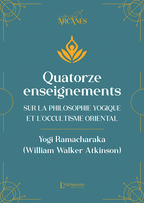 Quatorze enseignements sur la philosophie yogique et l'occultisme oriental (Nouvelle traduction – texte intégral)