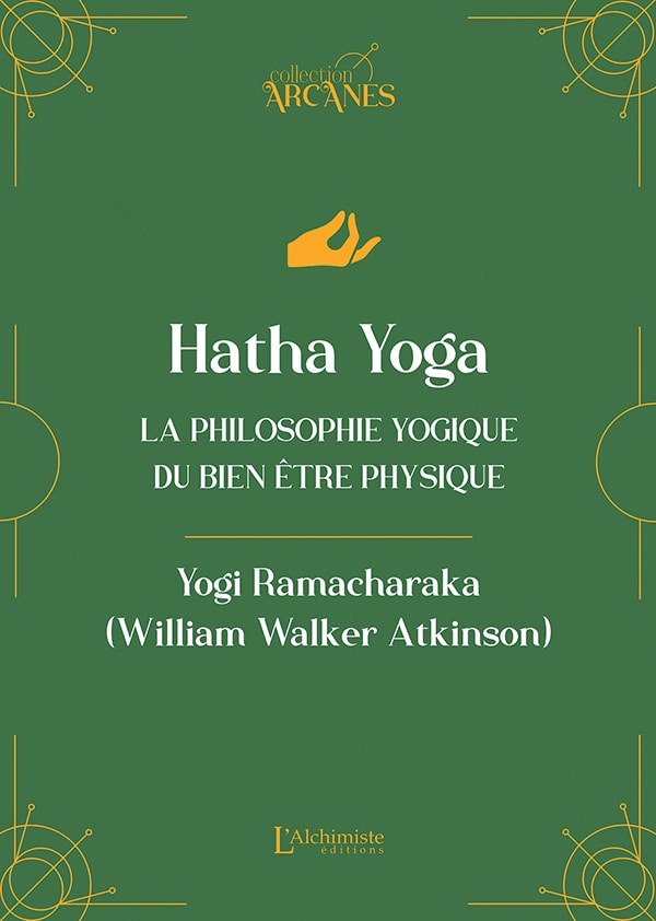 Hatha Yoga - La philosophie yogique du bien-être physique