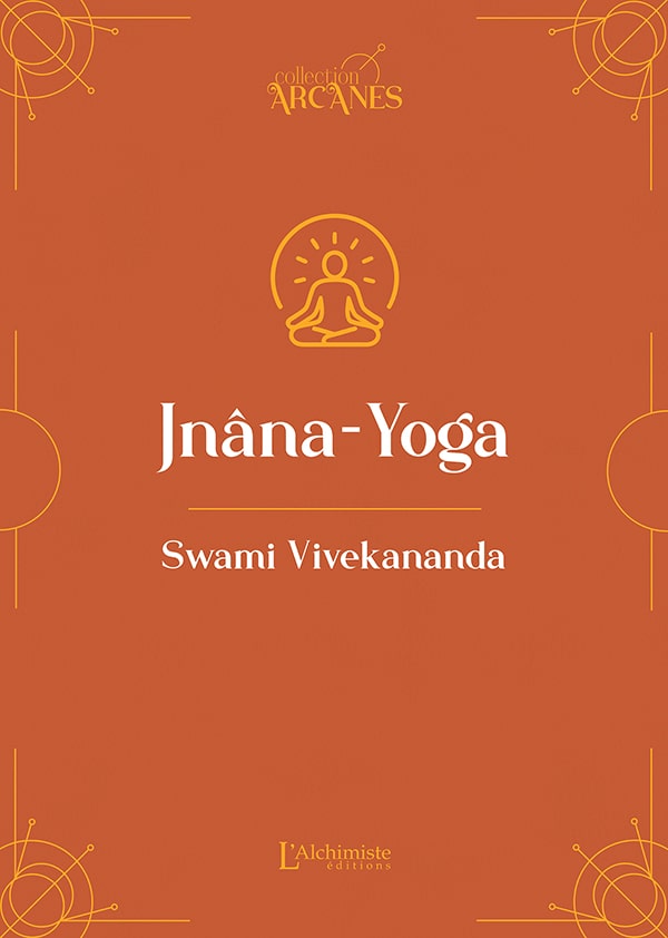 Jnâna-Yoga (Nouvelle traduction – texte intégral)